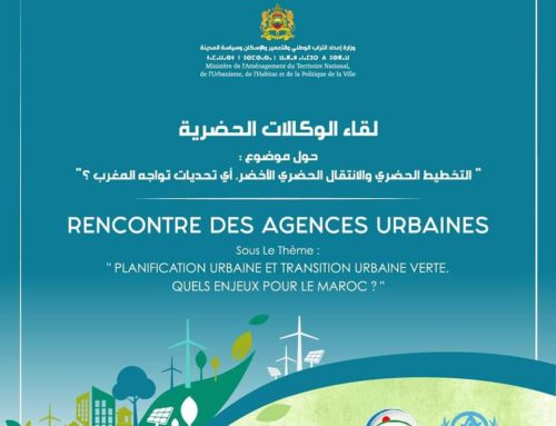 الدورة الحادية عشر للقاء الوكالات الحضرية حول موضوع: ” التخطيط الحضري والانتقال الحضري الأخضر. أي تحديات تواجه المغرب؟”